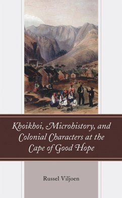 Cover Khoikhoi, Microhistory, and Colonial Characters at the Cape of Good Hope (eBook, PDF)