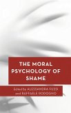 The Moral Psychology of Shame (eBook, PDF) The Moral Psychology of Shame (eBook, PDF)