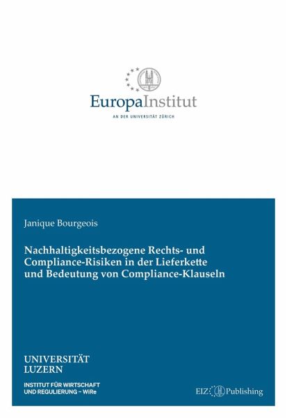 Nachhaltigkeitsbezogene Rechts- und Compliance-Risiken in der Lieferkette und Bedeutung von Compliance-Klauseln (eBook, ePUB)