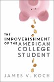 The Impoverishment of the American College Student (eBook, PDF)