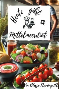 Cover Heute gibt es - Mittelmeerdiät