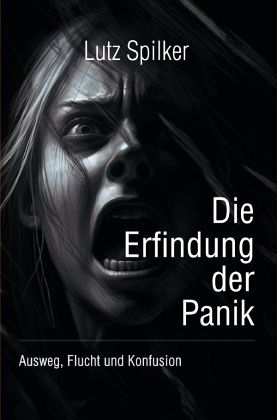 Die Erfindung der Panik Die Erfindung der Panik