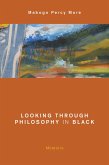 Looking Through Philosophy in Black (eBook, PDF)