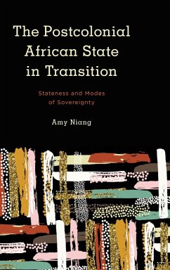 The Postcolonial African State in Transition (eBook, PDF) - Niang, Amy