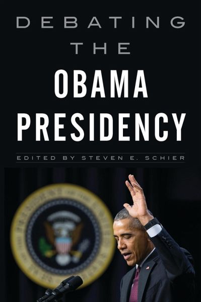 Debating the Obama Presidency (eBook, PDF) Debating the Obama Presidency (eBook, PDF)