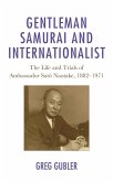 Gentleman Samurai and Internationalist (eBook, PDF)