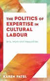 The Politics of Expertise in Cultural Labour (eBook, PDF)