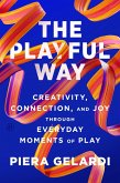 The Playful Way (eBook, ePUB) The Playful Way (eBook, ePUB)