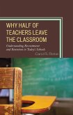 Why Half of Teachers Leave the Classroom (eBook, PDF)