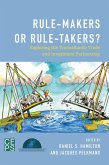Rule-Makers or Rule-Takers? (eBook, PDF) Rule-Makers or Rule-Takers? (eBook, PDF)