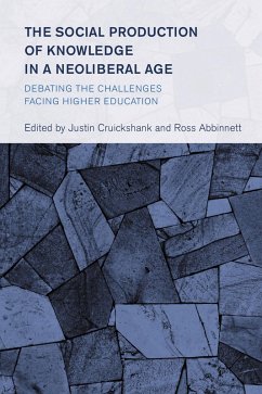 The Social Production of Knowledge in a Neoliberal Age (eBook, PDF)
