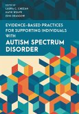 Evidence-Based Practices for Supporting Individuals with Autism Spectrum Disorder (eBook, PDF)