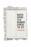 Whatever Happened to the Washington Reporters, 1978-2012 (eBook, PDF)