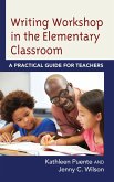 Writing Workshop in the Elementary Classroom (eBook, PDF)
