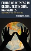 Ethics of Witness in Global Testimonial Narratives (eBook, PDF)