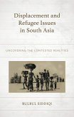 Displacement and Refugee Issues in South Asia (eBook, PDF) Displacement and Refugee Issues in South Asia (eBook, PDF)