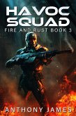 Havoc Squad (Fire and Rust, #3) (eBook, ePUB) Havoc Squad (Fire and Rust, #3) (eBook, ePUB)