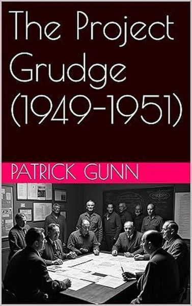 The Project Grudge (1949-1951) (eBook, ePUB)