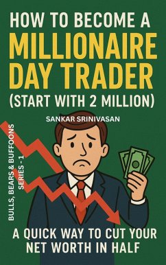 Cover How to Become a Millionaire Day Trader (Start with 2 Million) (eBook, ePUB)