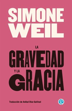 La gravedad y la gracia (eBook, ePUB) - Weil, Simone