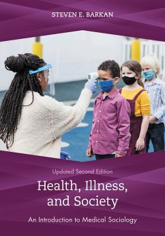 Health, Illness, and Society (eBook, PDF) - Barkan, Steven E. Health, Illness, and Society (eBook, PDF) - Barkan, Steven E.