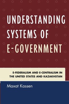 Understanding Systems of e-Government (eBook, PDF) - Kassen, Maxat Understanding Systems of e-Government (eBook, PDF) - Kassen, Maxat