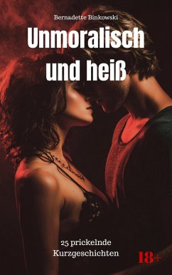 Cover Unmoralisch und heiß (eBook, ePUB)