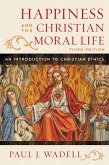 Happiness and the Christian Moral Life (eBook, PDF)