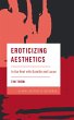 Eroticizing Aesthetics (eBook, PDF) - Bild 1