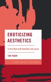 Eroticizing Aesthetics (eBook, PDF) Eroticizing Aesthetics (eBook, PDF)