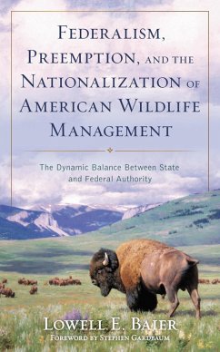 Cover Federalism, Preemption, and the Nationalization of American Wildlife Management (eBook, PDF)