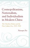Cosmopolitanism, Nationalism, and Individualism in Modern China (eBook, PDF)