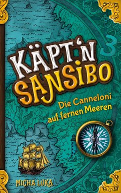 Käptn Sansibo - Die Canneloni auf fernen Meeren (eBook, ePUB)