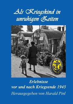 Als Kriegskind in unruhigen Zeiten (eBook, ePUB)