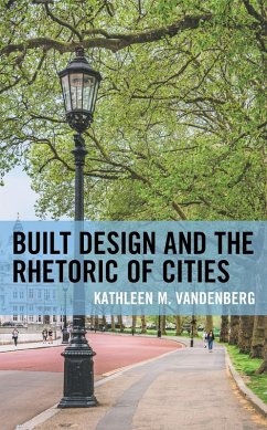 Cover Built Design and the Rhetoric of Cities (eBook, PDF)