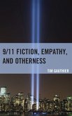 9/11 Fiction, Empathy, and Otherness (eBook, PDF) 9/11 Fiction, Empathy, and Otherness (eBook, PDF)