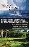 Brazil in the Geopolitics of Amazonia and Antarctica (eBook, PDF)