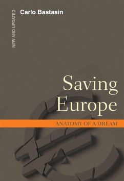 Saving Europe (eBook, PDF) - Bastasin, Carlo Saving Europe (eBook, PDF) - Bastasin, Carlo