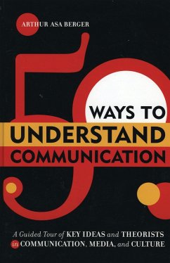 50 Ways to Understand Communication (eBook, PDF) - Berger, Arthur Asa