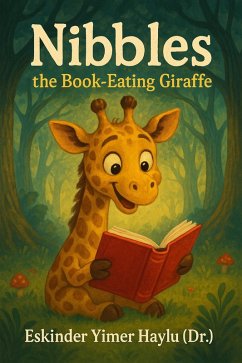 Nibbles the Book-Eating Giraffe (eBook, ePUB) - Haylu, Eskinder Yimer