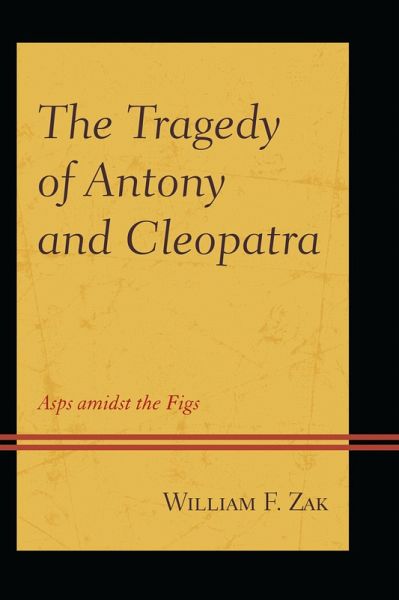 The Tragedy of Antony and Cleopatra (eBook, PDF) The Tragedy of Antony and Cleopatra (eBook, PDF)