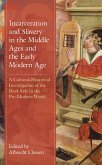 Incarceration and Slavery in the Middle Ages and the Early Modern Age (eBook, PDF)