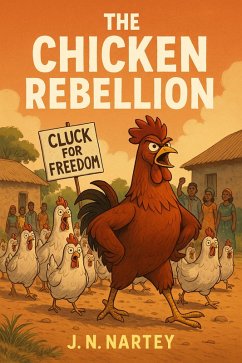 The Chicken Rebellion (eBook, ePUB) - Nartey, J. N.