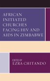 African Initiated Churches Facing HIV and AIDS in Zimbabwe (eBook, PDF)