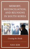 Memory, Reconciliation, and Reunions in South Korea (eBook, PDF)