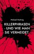 Killerphrasen - und wie man sie... - Bild 1