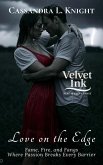 Love on the Edge: Fame, Fire, and Fangs - Where Passion Breaks Every Barrier (Velvet Ink: Heat in Every Shade, #12) (eBook, ePUB) Love on the Edge: Fame, Fire, and Fangs - Where Passion Breaks Every Barrier (Velvet Ink: Heat in Every Shade, #12) (eBook, ePUB)
