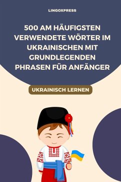 Cover 500 Am häufigsten verwendete Wörter im Ukrainischen mit grundlegenden Phrasen für Anfänger (eBook, ePUB)