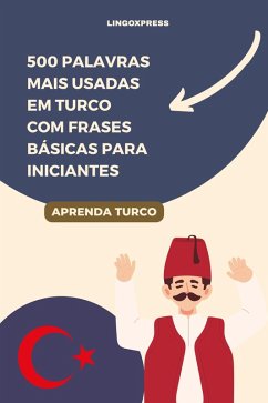 Cover 500 Palavras Mais Usadas em Turco com Frases Básicas para Iniciantes (eBook, ePUB)
