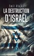 La destruction d'Israël (eBook, ePUB) - Bild 1